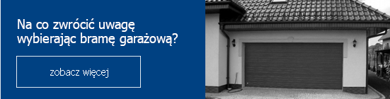 Na co zwrócić uwagę wybierając bramę garażową